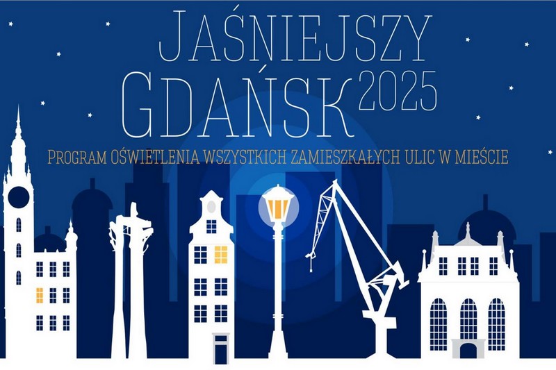 Jaśniejszy Gdańsk. Program oświetlenia wszystkich zamieszkałych ulic w Gdańsku